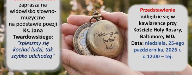 Spieszmy się kochać ludzi, tak szybko odchodzą,  2026-10-25       